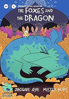 The Foxes and the Dragon, Children's Fantasy Adventure Picture Book, 82 Pages, Paperback