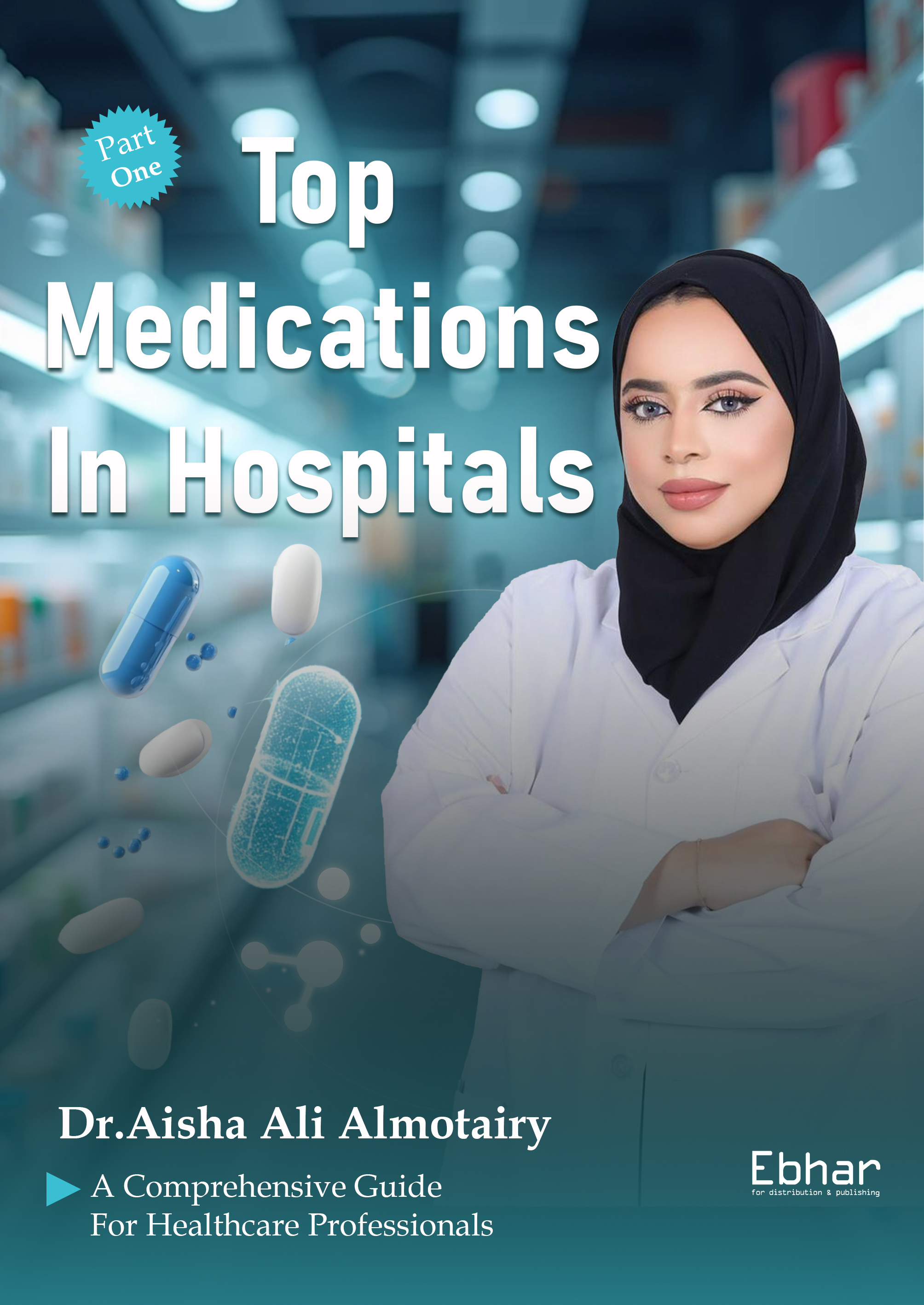 Top Medications in Hospitals (A Comprehensive Guide for Healthcare Professionals) - Part One
