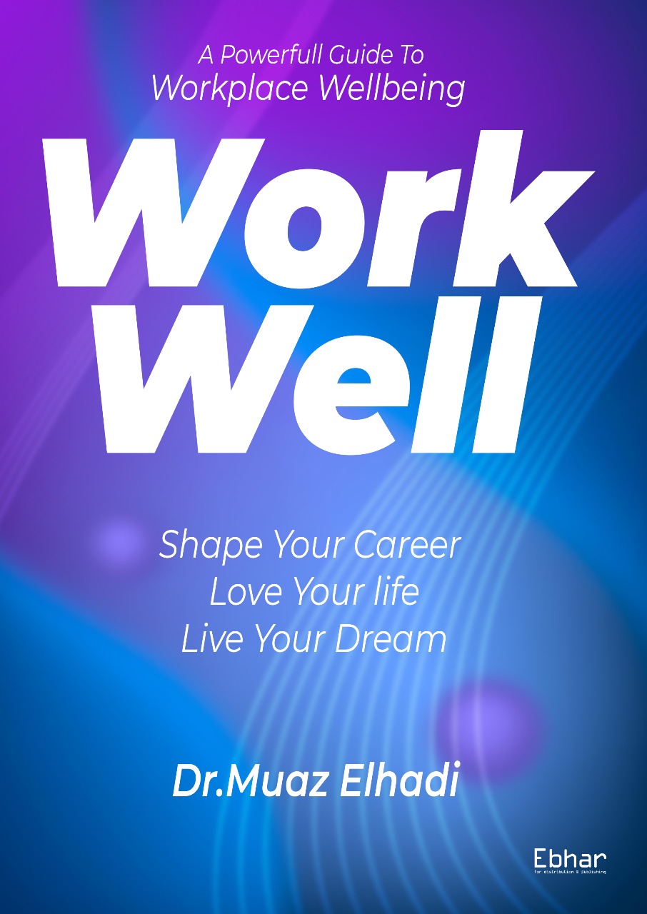 WORK WELL (A Powerful Guide to Workplace Wellbeing)